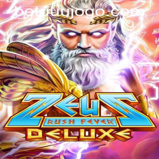Exploring ZeusRushFeverDeluxe: A Thrilling Adventure in the World of Gaming